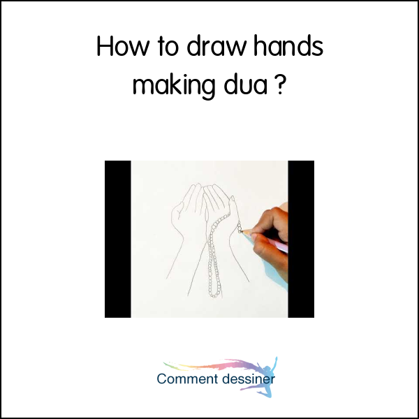 How to draw hands making dua